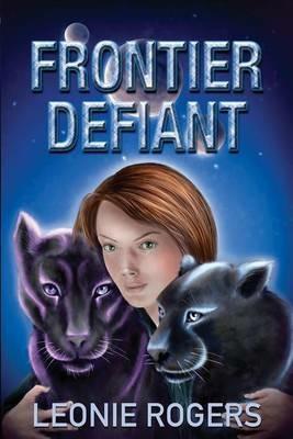 Frontier Defiant - Leonie Rogers - cover