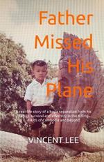 Father Missed His Plane: A Memoir