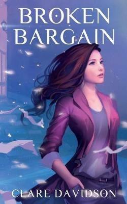 Broken Bargain (Hidden: Book 2) - Clare Davidson - cover
