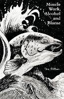 Libro in inglese Muscle work, Alcohol and Blame  - Des Dillon