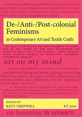 De-/Anti-/Post-colonial Feminisms in Contemporary Art and Textile Crafts - cover