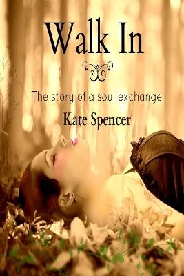 Walk In - Kate Spencer - cover