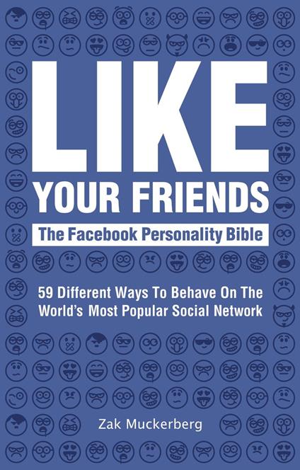 Like Your Friends: The Facebook Personality Bible