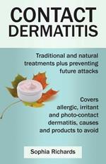 Contact Dermatitis: Traditional and Natural Treatments Plus Preventing Future Attacks