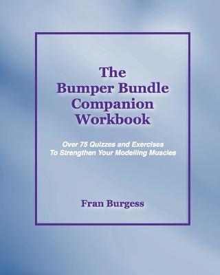 The Bumper Bundle Companion Workbook: 75 Quizzes and Exercises to Strengthen Your Modelling Muscles - Fran Burgess - cover