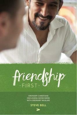 Friendship First: The Book - Steve D Bell - cover