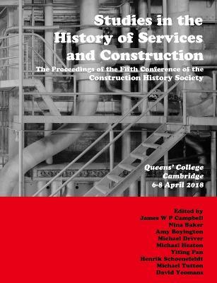 Studies in the History of Services and Construction - James Campbell,Amy Boyington,Yiting Pan - cover