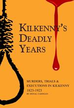 Kilkenny's Deadly Years