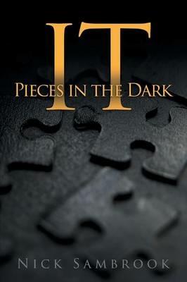 IT - Pieces in the Dark - Nick Sambrook - cover
