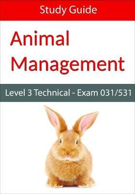 Level 3 Technical in Animal Management: Exam 031/531 Study Guide - Eboru Publishing - cover