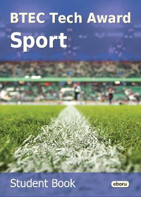 BTEC Tech Award Sport - Eboru Publishing - cover