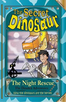 The Secret Dinosaur: The Night Rescue - N. S. Blackman - cover