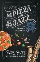 Mr Pizza and All That Jazz - Johnson Luke (Foreward by) Boizot Peter - cover