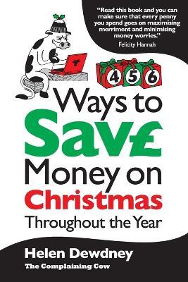 456 ways to save money on Christmas throughout the year - Helen Dewdney - cover