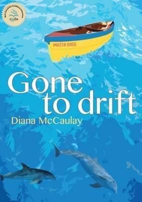Gone to Drift - Diana McCaulay - cover