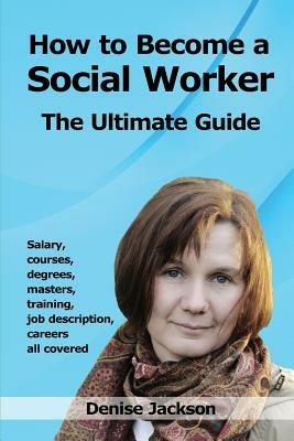 How to Become a Social Worker - Denise Jackson - cover