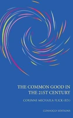 The Common Good in the 21st Century - cover