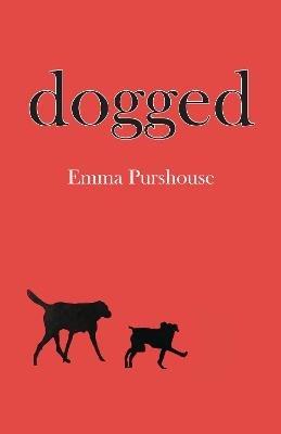 Dogged - Emma Purshouse - cover