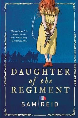 Daughter of the Regiment - Sam Reid - cover