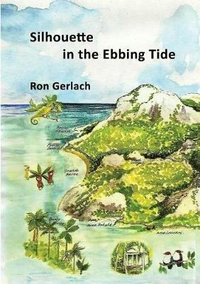 Silhouette in the Ebbing Tide - Ron Gerlach - cover