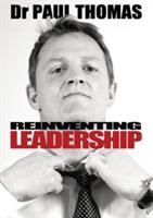 Reinventing Leadership - Paul Thomas - cover