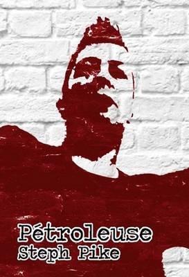 Petroleuse - Steph Pike - cover