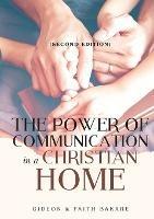 The Power of Communication in a Christian Home - Gideon Bakare,Faith Bakare - cover