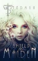 Shield Maiden - T. Stedman - cover