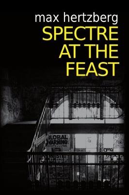 Spectre At The Feast - Max Hertzberg - cover