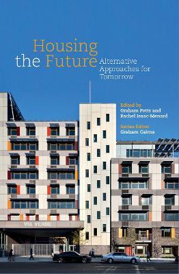 Housing the Future: Alternative Approaches for Tomorrow - cover