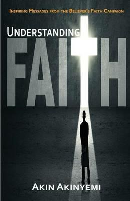 Understanding Faith - Akin Akinyemi - cover