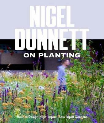 Naturalistic Planting Design: The Essential Guide - Nigel Dunnett - cover