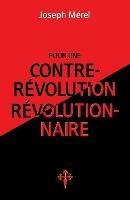 Pour une contre-revolution revolutionnaire