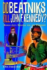 Did Beatniks Kill John F. Kennedy?