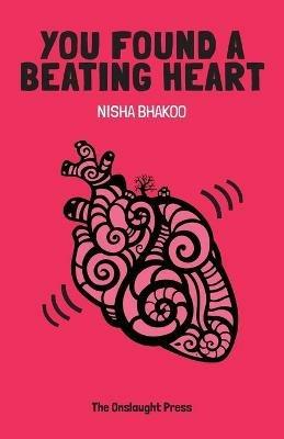 You Found a Beating Heart - Nisha Bhakoo - cover