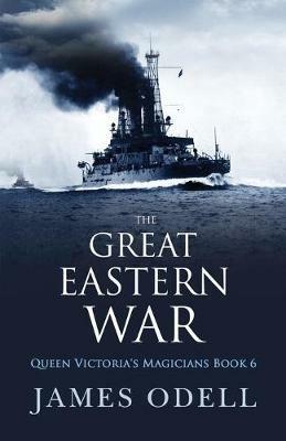 The Great Eastern War - James Odell - cover