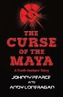 The Curse of the Maya - Johnny Pearce,Andy Loneragan - cover