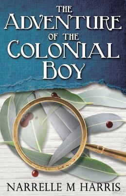 The Adventure of the Colonial Boy - Narrelle M Harris - cover