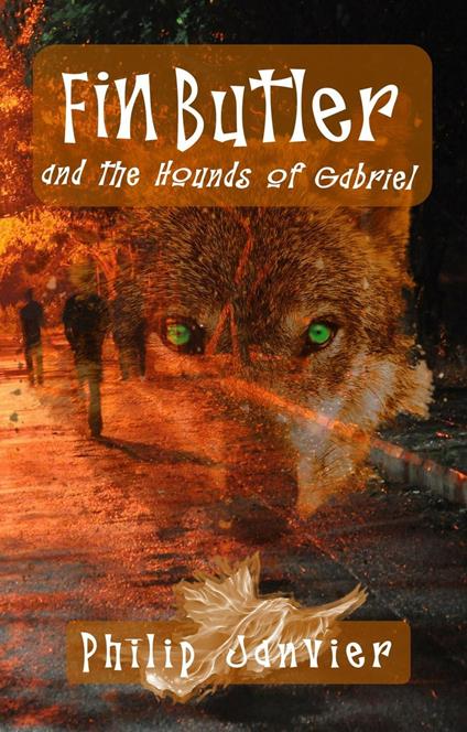 Fin Butler and the Hounds of Gabriel - Philip Janvier - ebook
