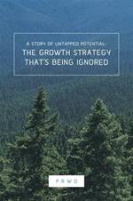 The Growth Strategy That's Being Ignored: A Story of Untapped Potential
