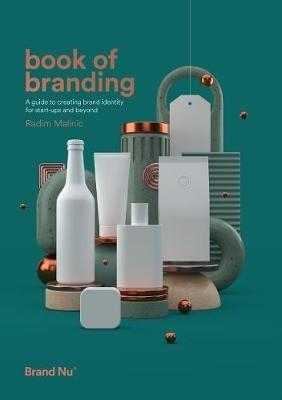 Book of Branding: a guide to creating brand identity for start-ups and beyond - Radim Malinic - cover