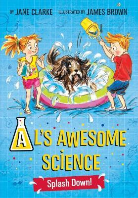 AL's Awesome Science: Splash Down - Jane Clarke - cover
