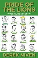 Pride of the Lions: The Untold Story of the Men and Women Who Made the Lisbon Lions