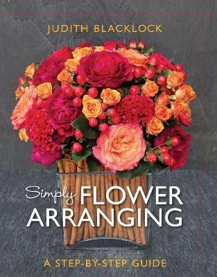 SIMPLY FLOWER ARRANGING - Judith Blacklock - cover