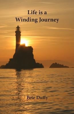 Life is a Winding Journey: Short Stories About Growing Up in Cork, Ireland - Pete Duffy - cover