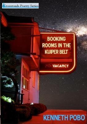 Booking Rooms in the Kuiper Belt - Kenneth Pobo - cover