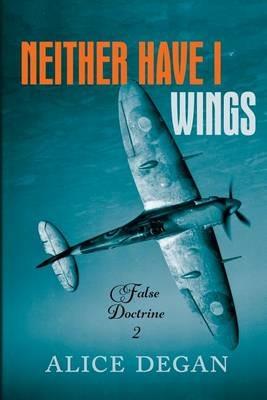 Neither Have I Wings - Alice Degan - cover
