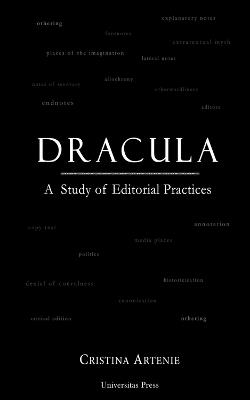 Dracula: A Study of Editorial Practices - Cristina Artenie - cover
