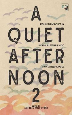 A Quiet Afternoon 2: Another Peaceful Break from a Stressful World - Various Authors - cover