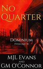 No Quarter: Dominium - Volume 4